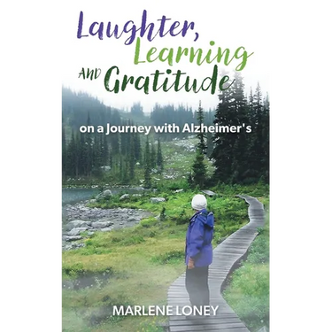 Laughter, Learning and Gratitude on a Journey with Alzheimer's