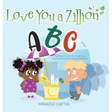 Love You a Zillion: Alphabet A to Z Fun and Easy Finance Words for Young Children