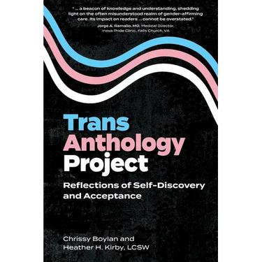 Trans Anthology Project: Reflections of Self-Discovery and Acceptance