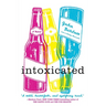Intoxicated