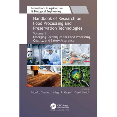 Handbook of Research on Food Processing and Preservation Technologies: Volume 5: Emerging Techniques for Food Processing, Quality, and Safety Assuranc