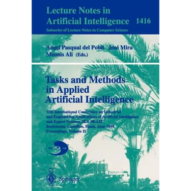 Tasks and Methods in Applied Artificial Intelligence: 11th International Conference on Industrial and Engineering Applications of Artificial Intellige