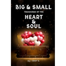 Big & Small Treasures of the Heart and Soul