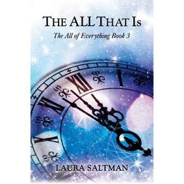 The All That Is: The All of Everything, Book 3