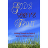 God's Love Fruit: Walking Through the Fields of Grace and Mercy in Bloom