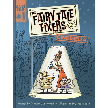 The Fairy Tale Fixers: Cinderella: A Graphic Novel