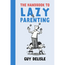 The Handbook to Lazy Parenting