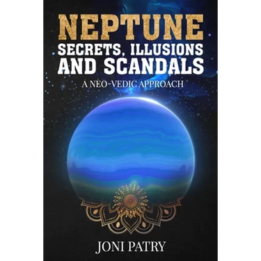Neptune Secrets, Illusions and Scandals: A Neo-Vedic Approach