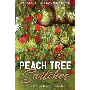 Peachtree Switches: The Village That Raised Me!