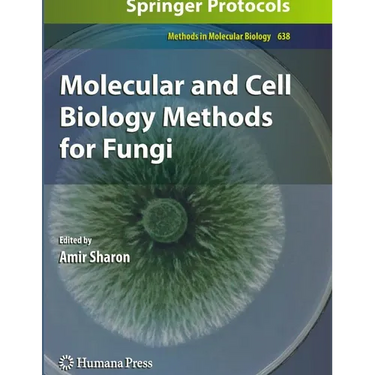 Molecular and Cell Biology Methods for Fungi