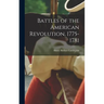 Battles of the American Revolution, 1775-1781