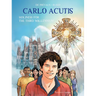 Carlo Acutis: Holiness for the Third Millennium
