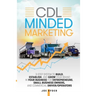 CDL Minded Marketing: 3-Step System to Build, Establish, and Grow Your Brand in your Business for Entrepreneurs, Small Business Owners, and Commercial