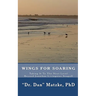 Wings For Soaring: Taking It To The Next Level - Beyond Jonathan Livingston Seagull