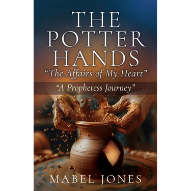 The Potter Hands, "The Affairs of My Heart": "A Prophetess Journey"