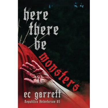 Here There Be Monsters: A Gothic Monster Romance