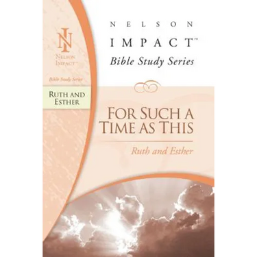 Ruth and Esther: For Such a Time as This