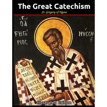 The Great Catechism: Illustrated