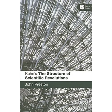 Kuhn's 'The Structure of Scientific Revolutions': A Reader's Guide