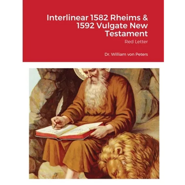 Interlinear 1582 Rheims & 1592 Vulgate New Testament: Red Letter
