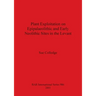 Plant Exploitation on Epipalaeolithic and Early Neolithic Sites in the Levant