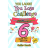 You Laugh You Lose Challenge - 6-Year-Old Edition: 300 Jokes for Kids that are Funny, Silly, and Interactive Fun the Whole Family Will Love - With Ill