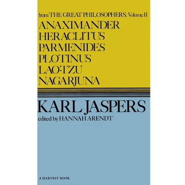 Anaximander, Heraclitus, Parmenides, Plotinus, Lao-Tzu, Nagarjuna