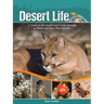 Desert Life: A Guide to the Southwest's Iconic Animals & Plants and How They Survive