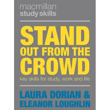Stand Out from the Crowd: Key Skills for Study, Work and Life