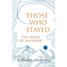Those Who Stayed: The Sikhs of Kashmir (English)