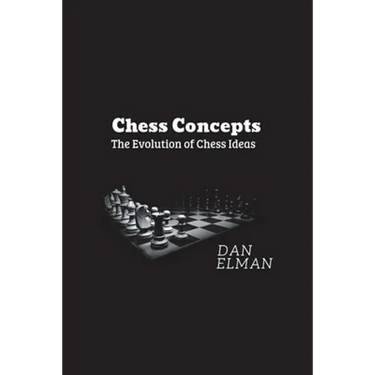 Chess Concepts: The Evolution of Chess Ideas