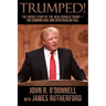 Trumped!: The Inside Story of the Real Donald Trump-His Cunning Rise and Spectacular Fall