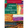 Where the Peacocks Sing: A Palace, a Prince, and the Search for Home