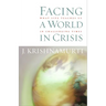 Facing a World in Crisis: What Life Teaches Us in Challenging Times