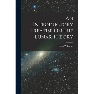 An Introductory Treatise On The Lunar Theory
