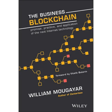 The Business Blockchain: Promise, Practice, and Application of the Next Internet Technology