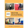 60 Motor Development Activities for Kids