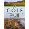 The Golf Lover's Guide to Wales