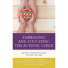 Embracing and Educating the Autistic Child: Valuing Those Who Color Outside the Lines