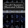 Occult Chemistry Illustrated Edition: Clairvoyant Observations on the Chemical Elements
