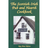 The Scottish-Irish Pub and Hearth Cookbook