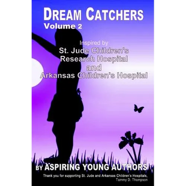 Dream Catchers: Inspired by St. Jude Children's Research Hospital & Arkansas Children's Hospital