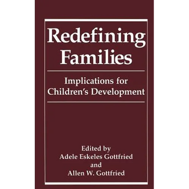 Redefining Families: Implications for Children's Development