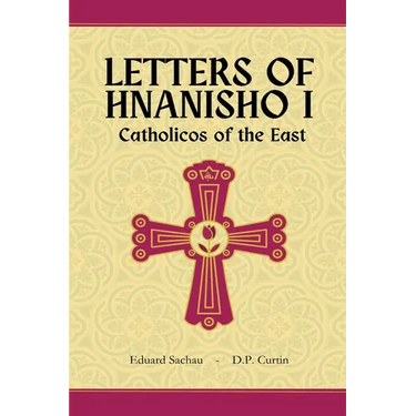 Letters of Hnanisho I, Catholicos of the East