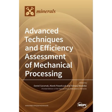 Advanced Techniques and Efficiency Assessment of Mechanical Processing