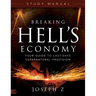 Breaking Hell's Economy Study Manual: Your Guide to Last-Days Supernatural Provision