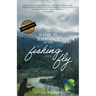 The Radical Radiance of the Fishing Fly