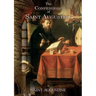 The Confessions of Saint Augustine: An autobiographical work of 13 books by Augustine of Hippo about his conversion to Christianity