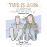 This Is Adhd: A Workbook: Practical Advice and Interactive Journaling for Understanding ADHD