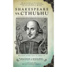 Shakespeare Vs. Cthulhu